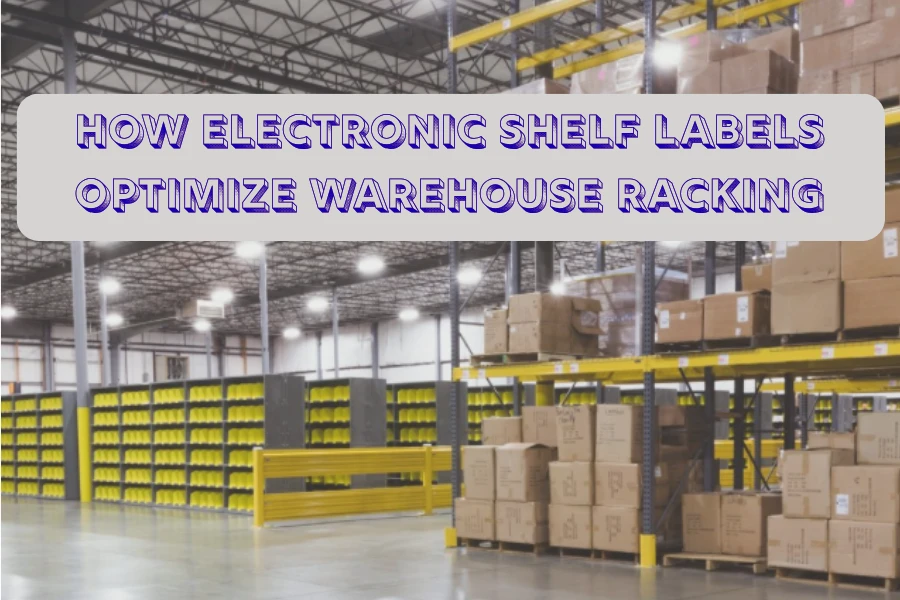 Engeri Electronic Shelf Labels Elongoosaamu Warehouse Racking